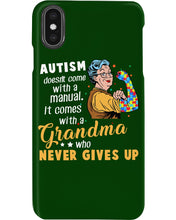 Load image into Gallery viewer, Autism Comes With A Grandma Who Never Gives Up Phone case
