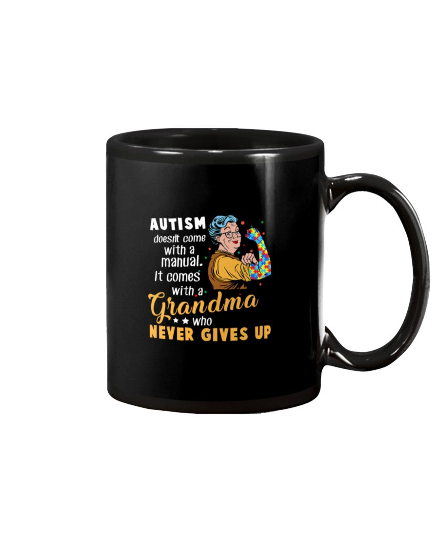 Autism Comes With A Grandma Who Never Gives Up Mug