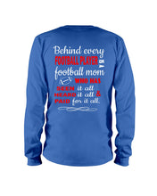 Load image into Gallery viewer, Behind Every   Football Player  Is A Great Football Mom Trending For Family Unisex Long Sleeve

