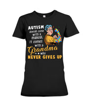 Load image into Gallery viewer, Autism Comes With A Grandma Who Never Gives Up Ladies Tee
