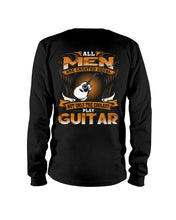 Load image into Gallery viewer, All Men Are Created Equal - Gift For Guitar Players Unisex Long Sleeve
