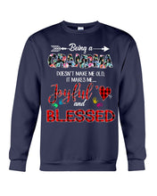 Load image into Gallery viewer, Being A Grandma Makes Me Joyful And Blessed Trending For Family Sweatshirt
