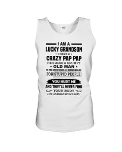 A Lucky Grandson Has A Crazy Pap Pap Unisex Tank Top