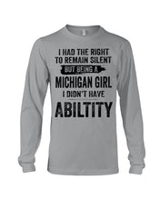 Load image into Gallery viewer, A Michigan Girl Didn&#39;t Have Ability Custom Design Unisex Long Sleeve
