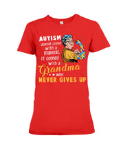 Load image into Gallery viewer, Autism Comes With A Grandma Who Never Gives Up Ladies Tee
