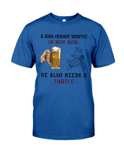 Load image into Gallery viewer, Cannot Live On Beer Alone We Also Needs A Turtle Custom Design Guys Tee
