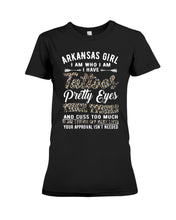 Load image into Gallery viewer, Arkansas Girl Have Tattoos Pretty Eyes Gifts For Arkansas Girls Ladies Tee
