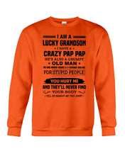 Load image into Gallery viewer, A Lucky Grandson Has A Crazy Pap Pap Sweatshirt
