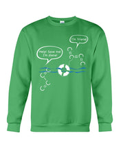 Load image into Gallery viewer, Chemist Help Save I&#39;m Diene - I&#39;m Triene Custom Gift For Friends Who Study Chemistry Sweatshirt
