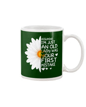 Load image into Gallery viewer, Assuming I&#39;m Just An Old Lady Was Your First Mistake Gift For Flower Lovers Mug
