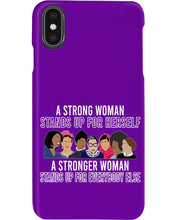 Load image into Gallery viewer, A Strong Woman Stands Up For Herself Stronger Woman Stands Up For Everybody Else Phone case
