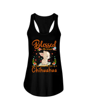 Load image into Gallery viewer, Blessed Is The Person Who Has Earned The Love Of Chihuahua Gifts For Chihuahua Lovers Ladies Flowy Tank
