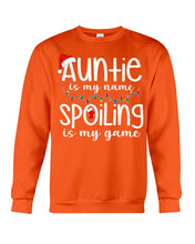 Load image into Gallery viewer, Auntie Is My Name - Spoiling Is My Game Sweatshirt
