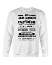 Load image into Gallery viewer, A Lucky Grandson Has A Crazy Pap Pap Sweatshirt
