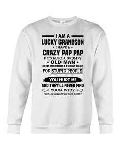 A Lucky Grandson Has A Crazy Pap Pap Sweatshirt