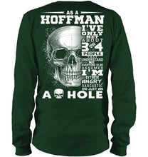 Load image into Gallery viewer, As A Hoffman I&#39;ve Only Met About Or Just An Ass-Hole Gifts Unisex Long Sleeve
