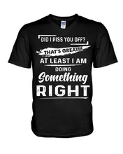 Load image into Gallery viewer, At Least I&#39;m Doing Something Right Unique Custom Design Guys V-Neck
