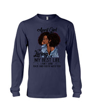 Load image into Gallery viewer, April Birthday Gift Ideas - April Girl I&#39;m Living My Best Life Unisex Long Sleeve
