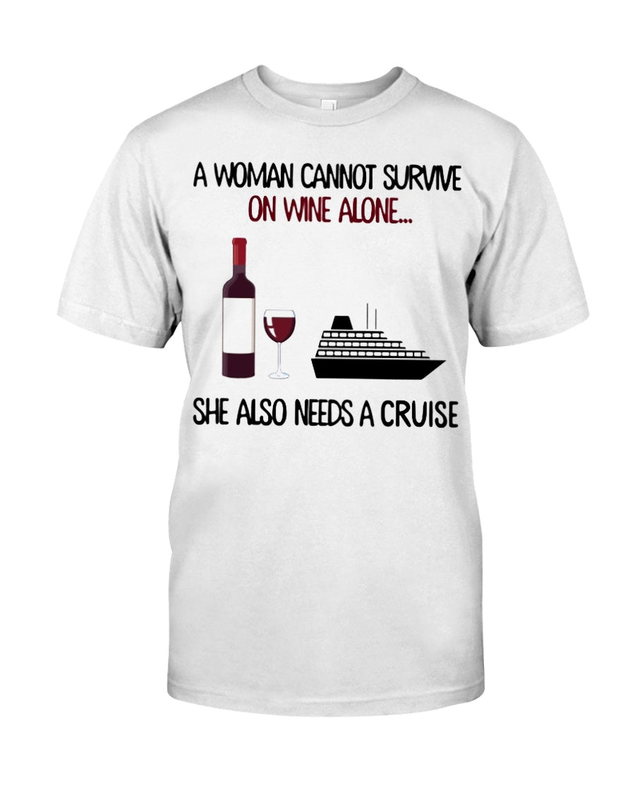 A Woman Needs A Cruse To Survive On Wine Guys Tee