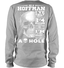 Load image into Gallery viewer, As A Hoffman I&#39;ve Only Met About Or Just An Ass-Hole Gifts Unisex Long Sleeve
