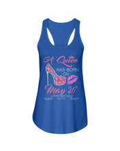 Load image into Gallery viewer, A Queen Was Born In May 26Th Birthday Gift Ladies Flowy Tank
