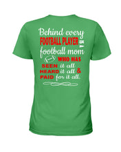 Load image into Gallery viewer, Behind Every   Football Player  Is A Great Football Mom Trending For Family Ladies Tee
