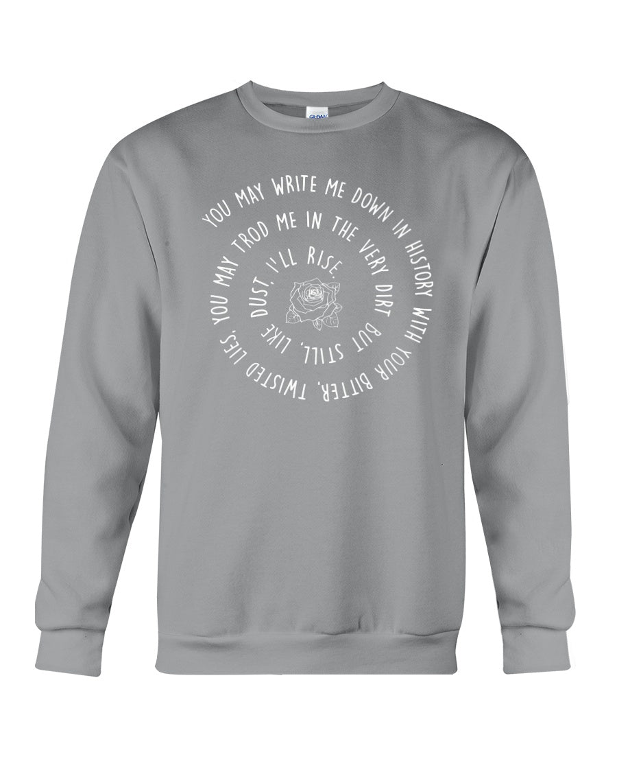 But Still Like Dust I'll Rise Custom Design Gift For Mother Sweatshirt