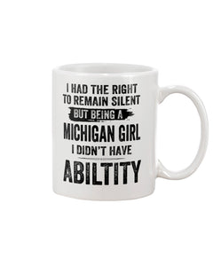 A Michigan Girl Didn't Have Ability Custom Design Mug