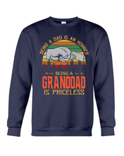 Load image into Gallery viewer, Being A Dad Is An Honner Being A Granddad Is Priceless Custom Design Sweatshirt
