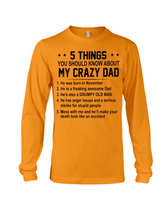 5 Things You Should Know About My November Crazy Dad Unisex Long Sleeve