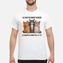Load image into Gallery viewer, Cat Make Me Happy Gift For Cat Lovers Guys Tee
