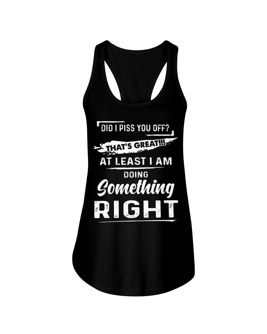 At Least I'm Doing Something Right Unique Custom Design Ladies Flowy Tank