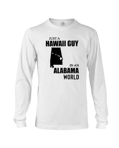 A Hawaii Guy In  An Alabama   World Personalized Nation Gifts Unisex Long Sleeve