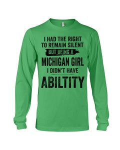 A Michigan Girl Didn't Have Ability Custom Design Unisex Long Sleeve