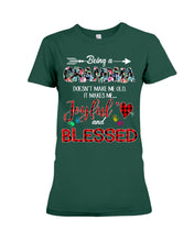 Load image into Gallery viewer, Being A Grandma Makes Me Joyful And Blessed Trending For Family Ladies Tee
