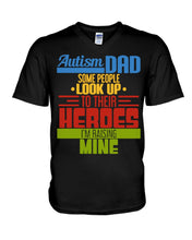 Load image into Gallery viewer, Autism Dad - Some People Look Up To Their Heroes I&#39;m Raising Mine Guys V-Neck
