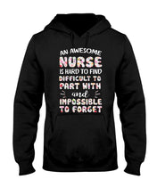 Load image into Gallery viewer, An Awesome Nurse Is Hard To Find Custom Design Hoodie
