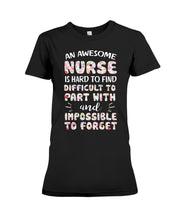 Load image into Gallery viewer, An Awesome Nurse Is Hard To Find Custom Design Ladies Tee

