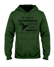 Load image into Gallery viewer, All I Need Is This Hummingbird Custom Design Hoodie
