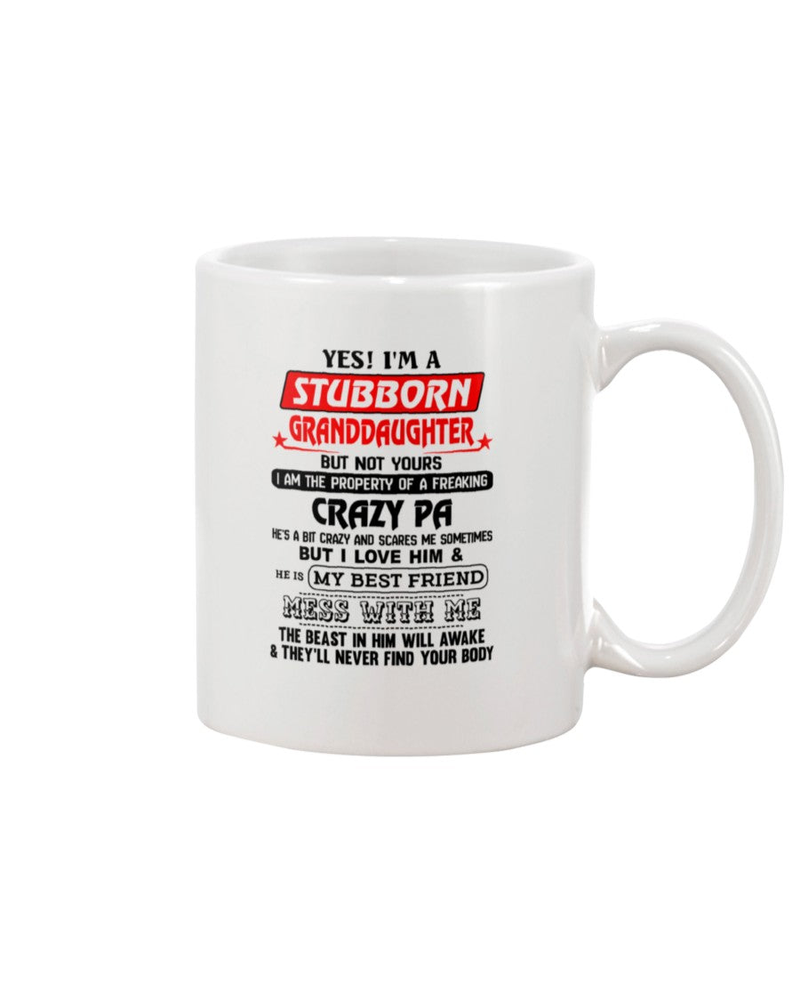 A Stubborn Granddaughter Of A Freaking Crazy Pa Mug