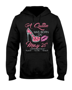 A Queen Was Born In May 26Th Birthday Gift Hoodie