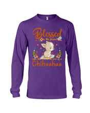 Load image into Gallery viewer, Blessed Is The Person Who Has Earned The Love Of Chihuahua Gifts For Chihuahua Lovers Unisex Long Sleeve
