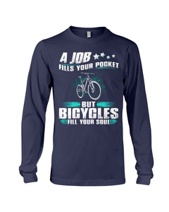 A Job Fills Your Pocket But A Bicycles Custom Design Unisex Long Sleeve