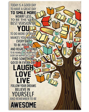 Load image into Gallery viewer, A Good Great Day Laugh Love Live For Book Lovers Vertical Poster
