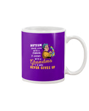 Load image into Gallery viewer, Autism Comes With A Grandma Who Never Gives Up Mug

