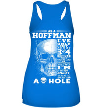 Load image into Gallery viewer, As A Hoffman I&#39;ve Only Met About Or Just An Ass-Hole Gifts Ladies Flowy Tank
