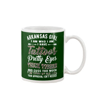 Load image into Gallery viewer, Arkansas Girl Have Tattoos Pretty Eyes Gifts For Arkansas Girls Mug
