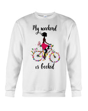 Load image into Gallery viewer, A Beautiful Girl -My Weekend Is Booked Custom Design Sweatshirt
