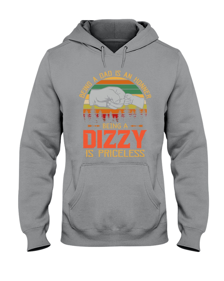 Being A Dad Is An Honner Being A Dizzy Is Priceless Custom Design Hoodie